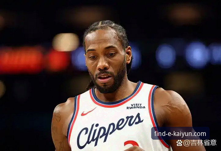 伦纳德手腕伤情深度解析：从快船失利看NBA赛程压力的5个核心维度